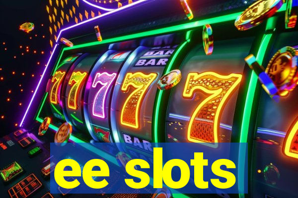 ee slots